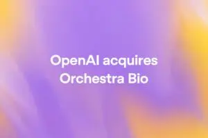 صورة توضيحية تعلن عن استحواذ OpenAI على شركة Orchestra Bio